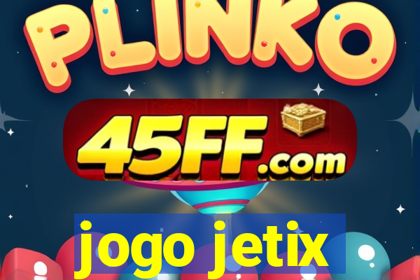 jogo jetix